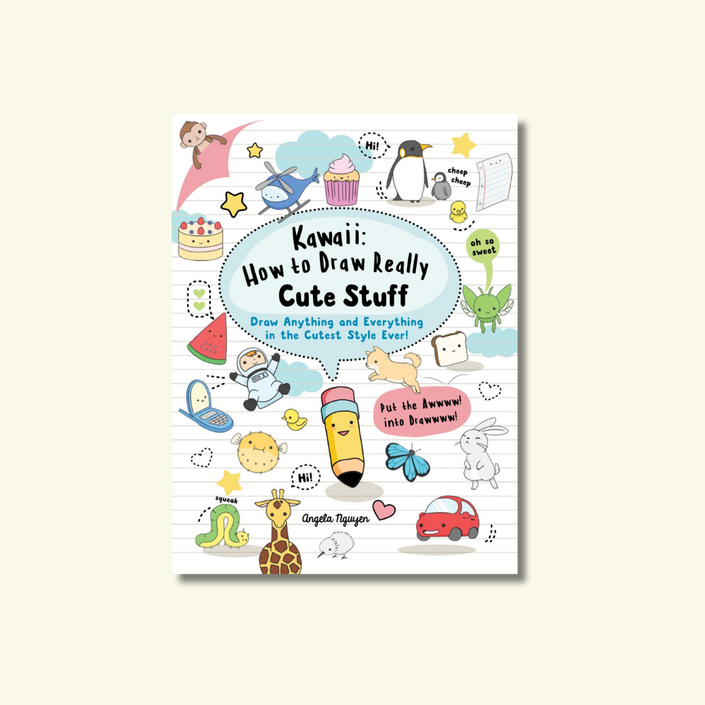 Kawaii: How to Draw Really Cute Stuff