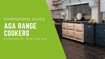 AGA Cooker Dimensions: The Official Sizes