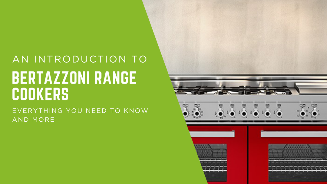 An introduction to Bertazzoni Range Cookers