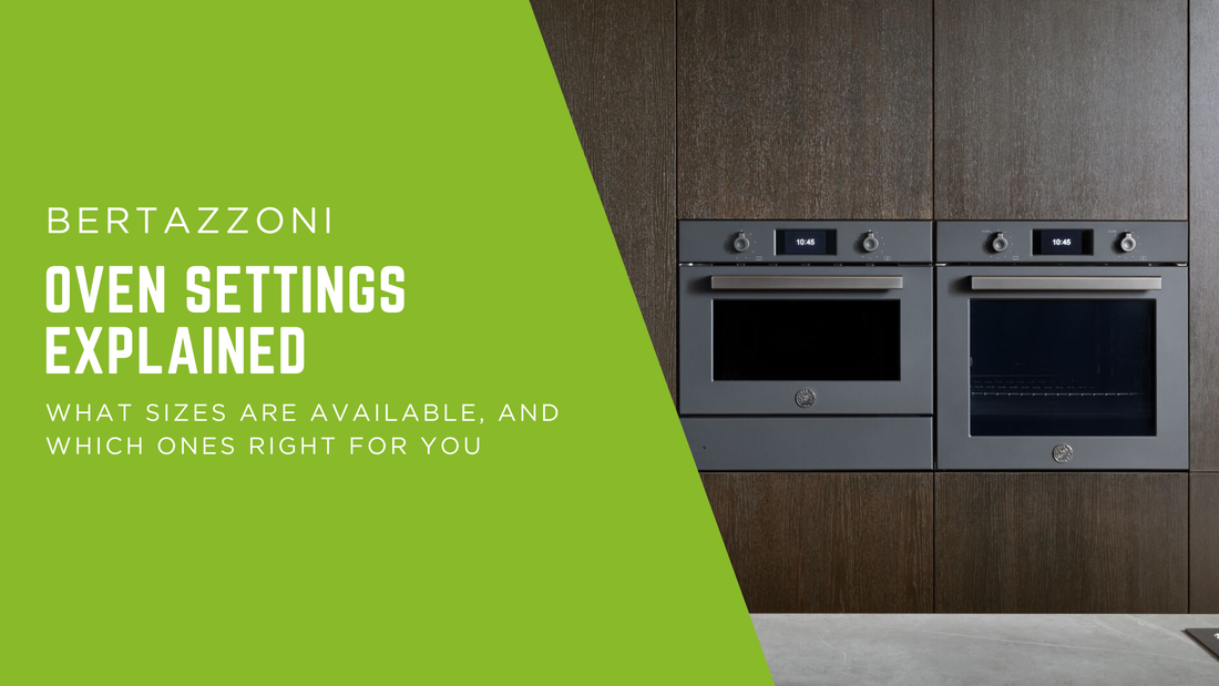 Bertazzoni Oven Settings Explained