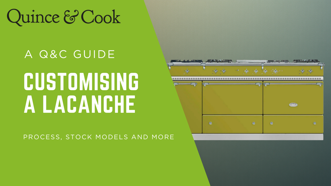 Customising a Lacanche | A Quince & Cook Guide