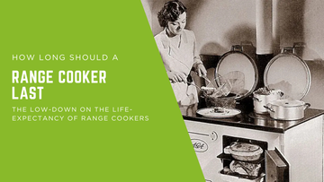 How Long Should a Range Cooker Last?