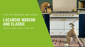 The difference between the Lacanche Classic and Modern Series