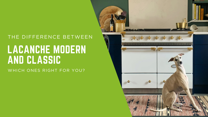 The difference between the Lacanche Classic and Modern Series