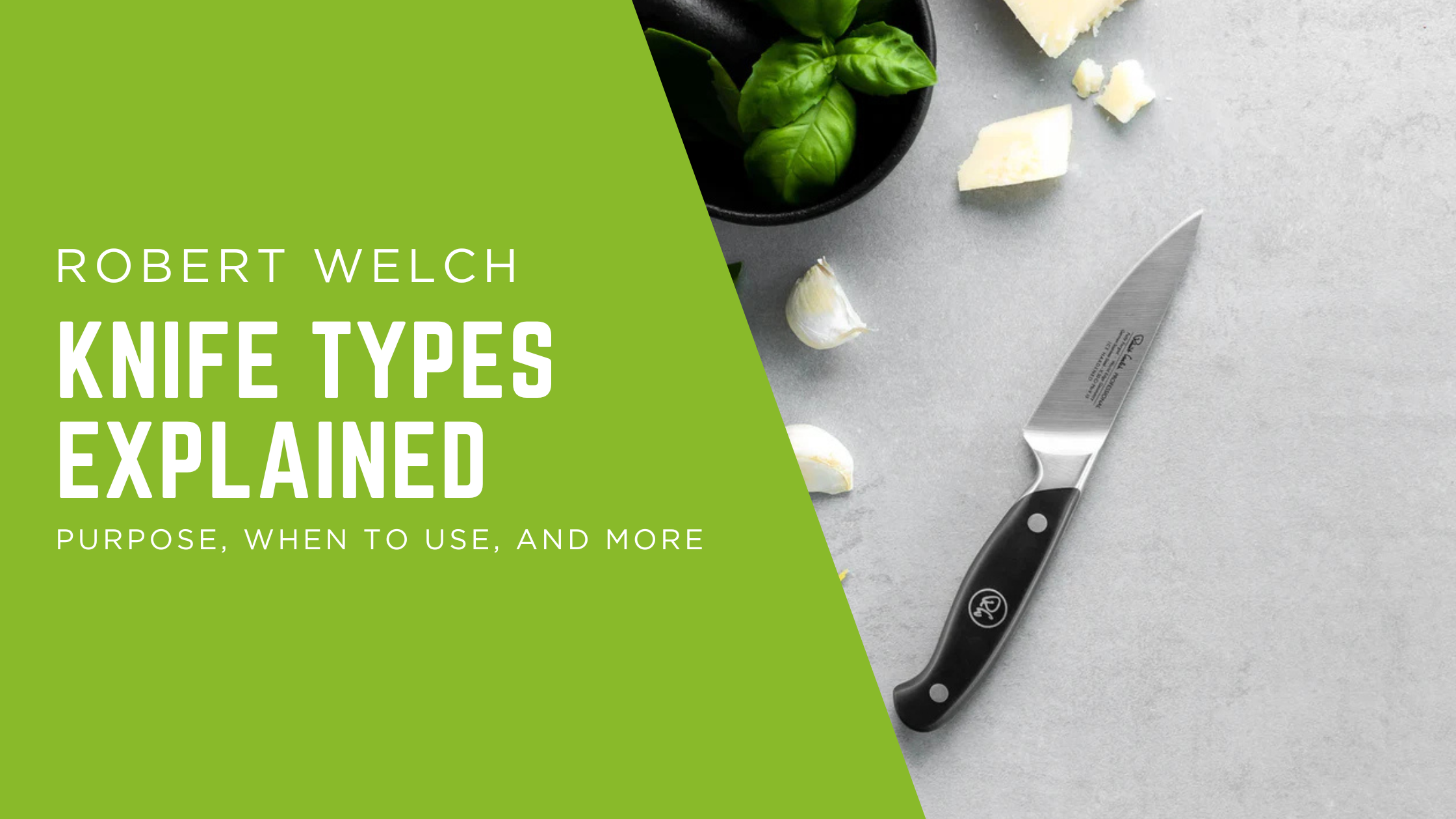 Robert Welch Knive Types Explained – Quince & Cook
