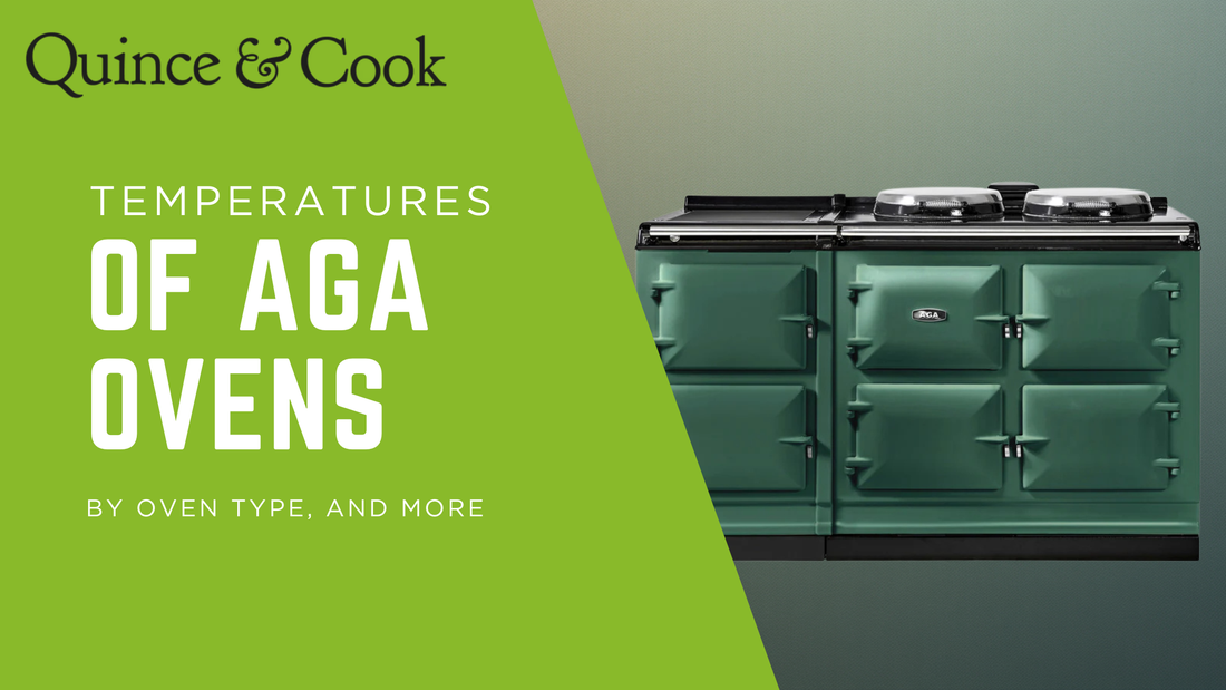 aga oven temperature blog header at quince and cook