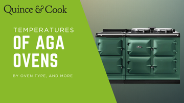 aga oven temperature blog header at quince and cook