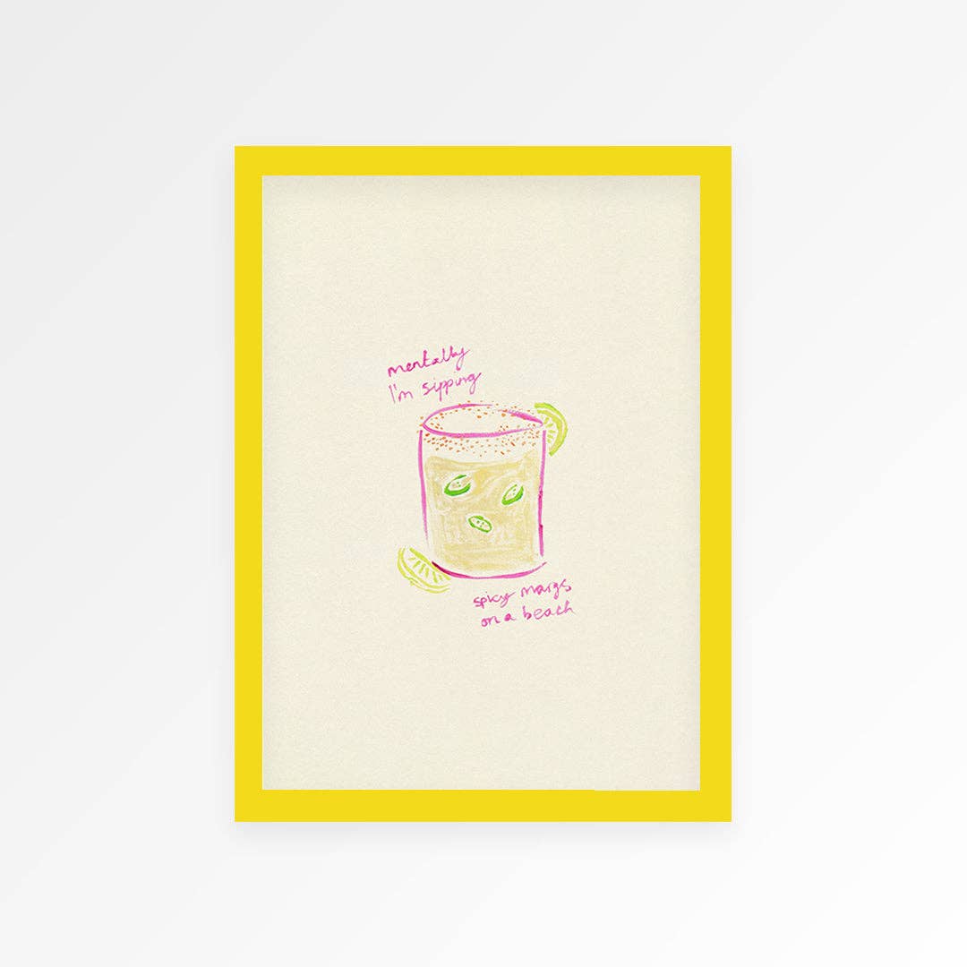 Sippin Spicy Margs Hand Painted Print