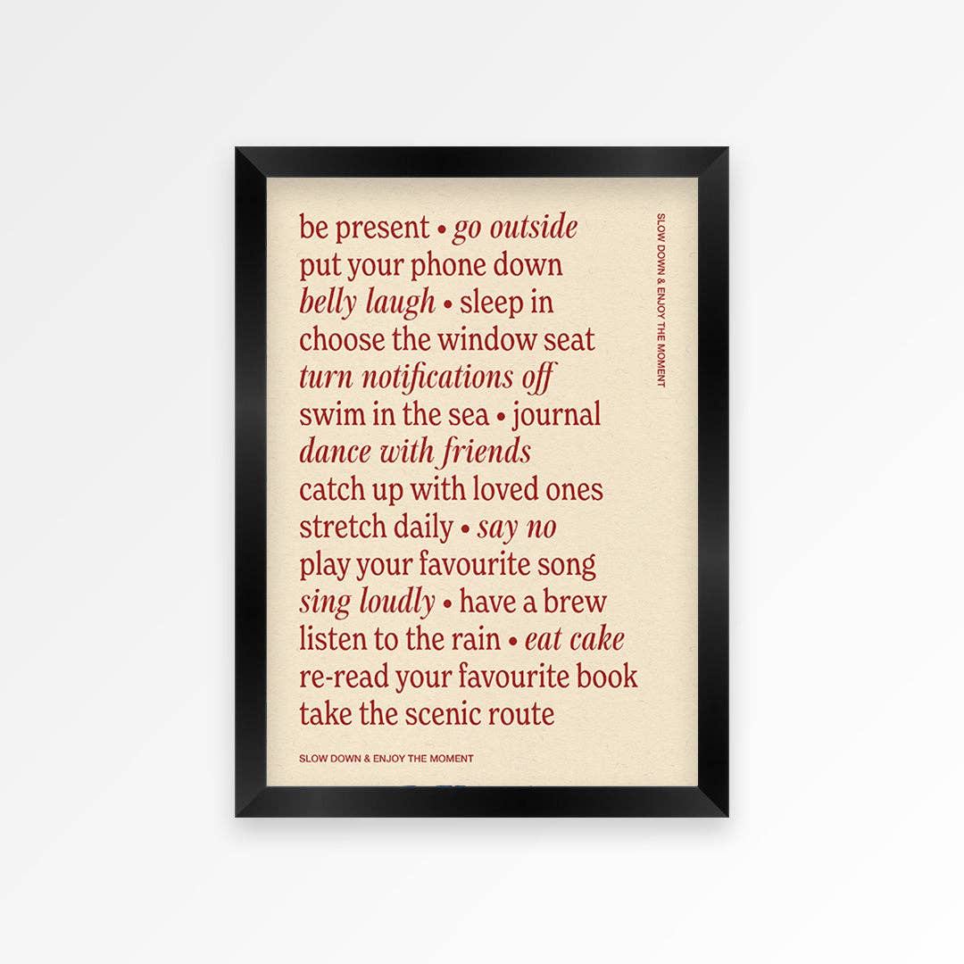 Slow Down Quote Print