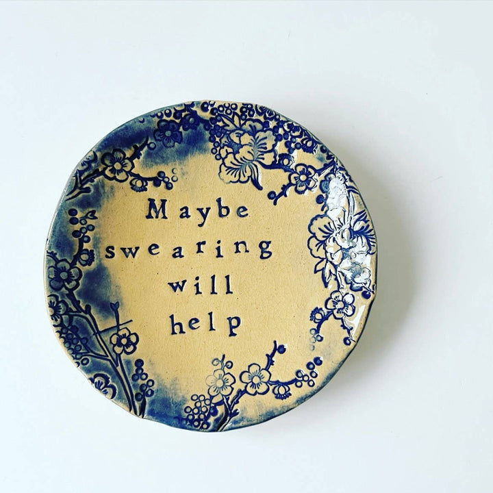 Ceramic Trinket Dish "Maybe Swearing Will Help"