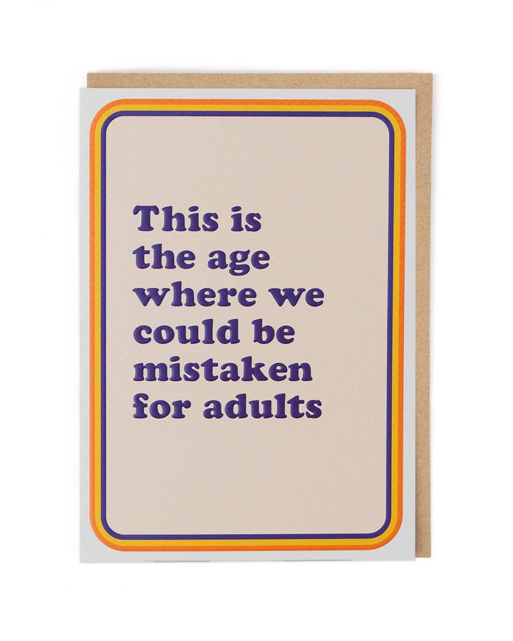 Mistaken for Grown Ups Card