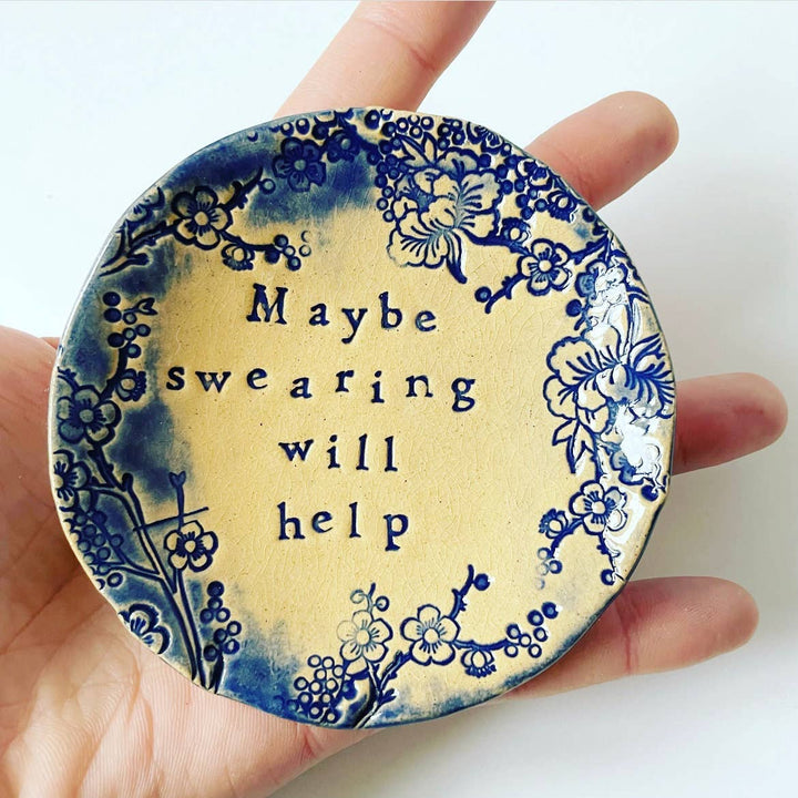 Ceramic Trinket Dish "Maybe Swearing Will Help"