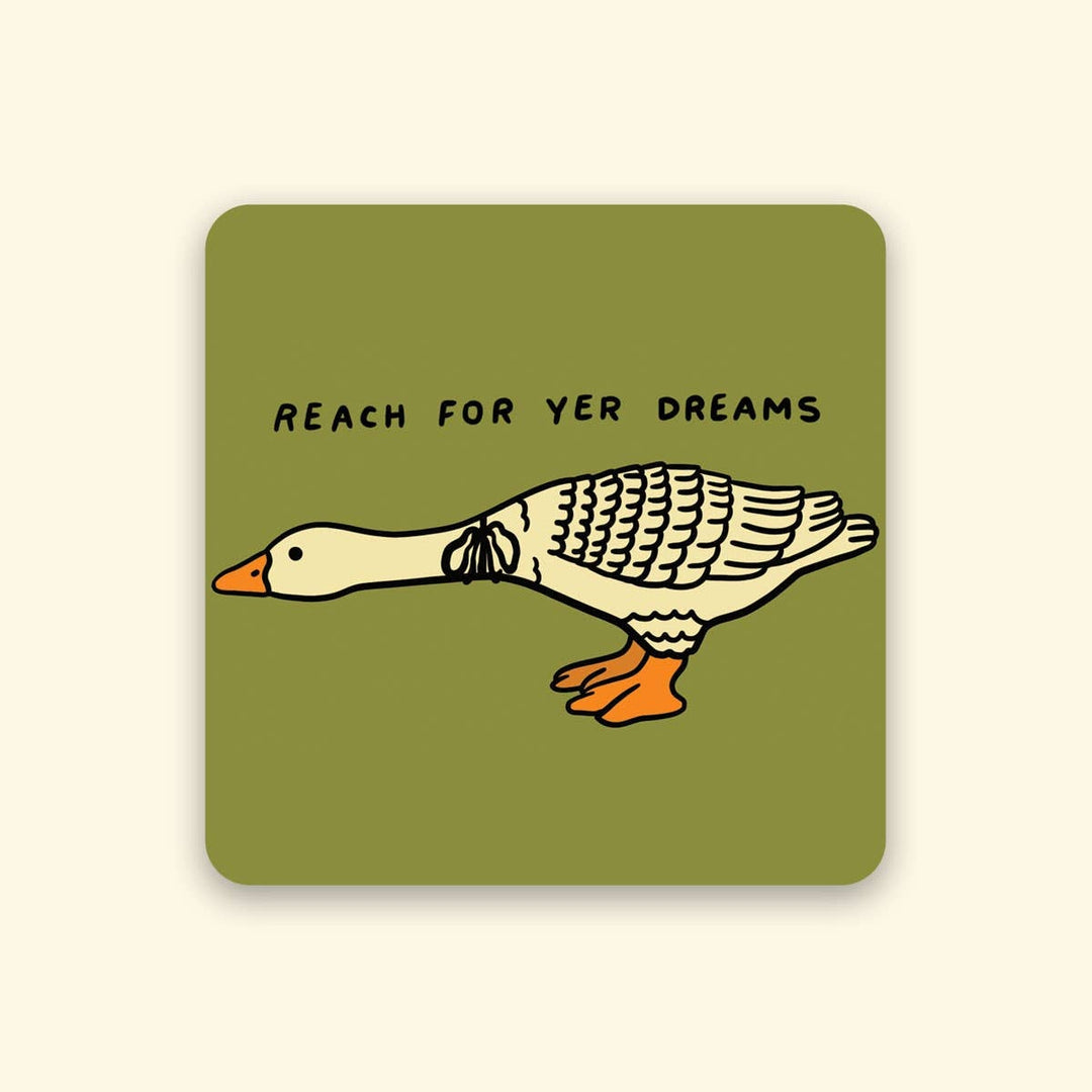 Reach For Yer Dreams Waterproof Vinyl Sticker