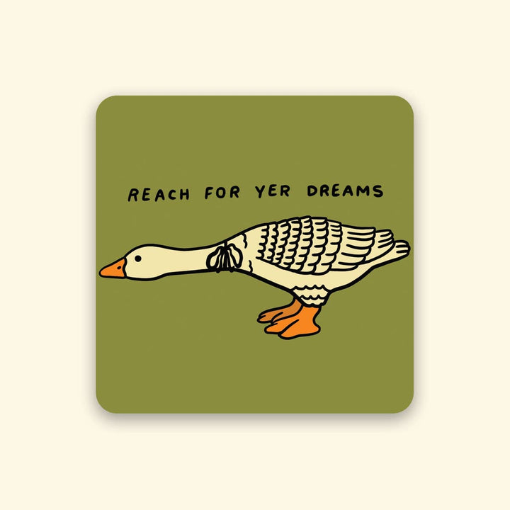 Reach For Yer Dreams Waterproof Vinyl Sticker