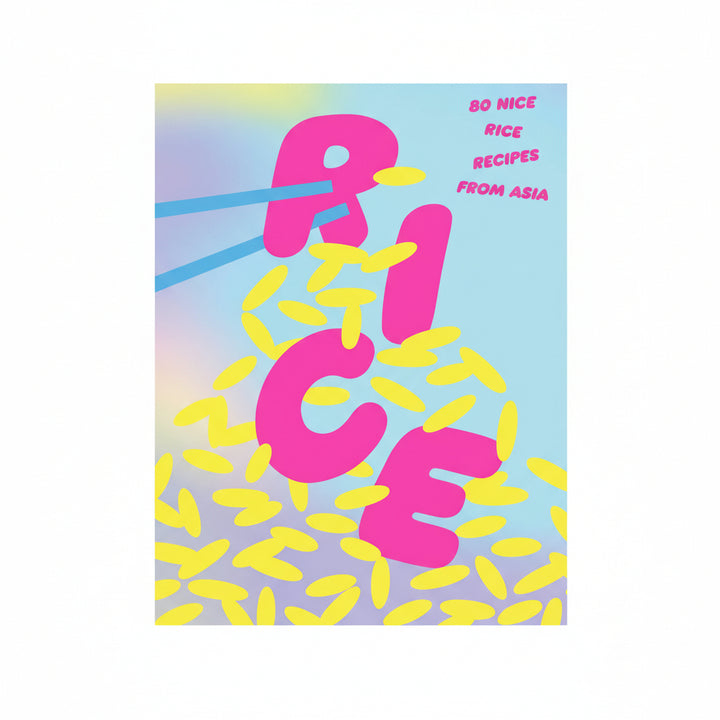 Rice: 80 Nice Rice Recipes from Asia