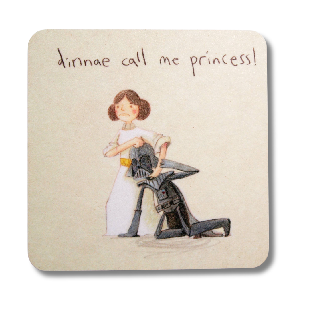 Dinnae Call Me Princess Coaster