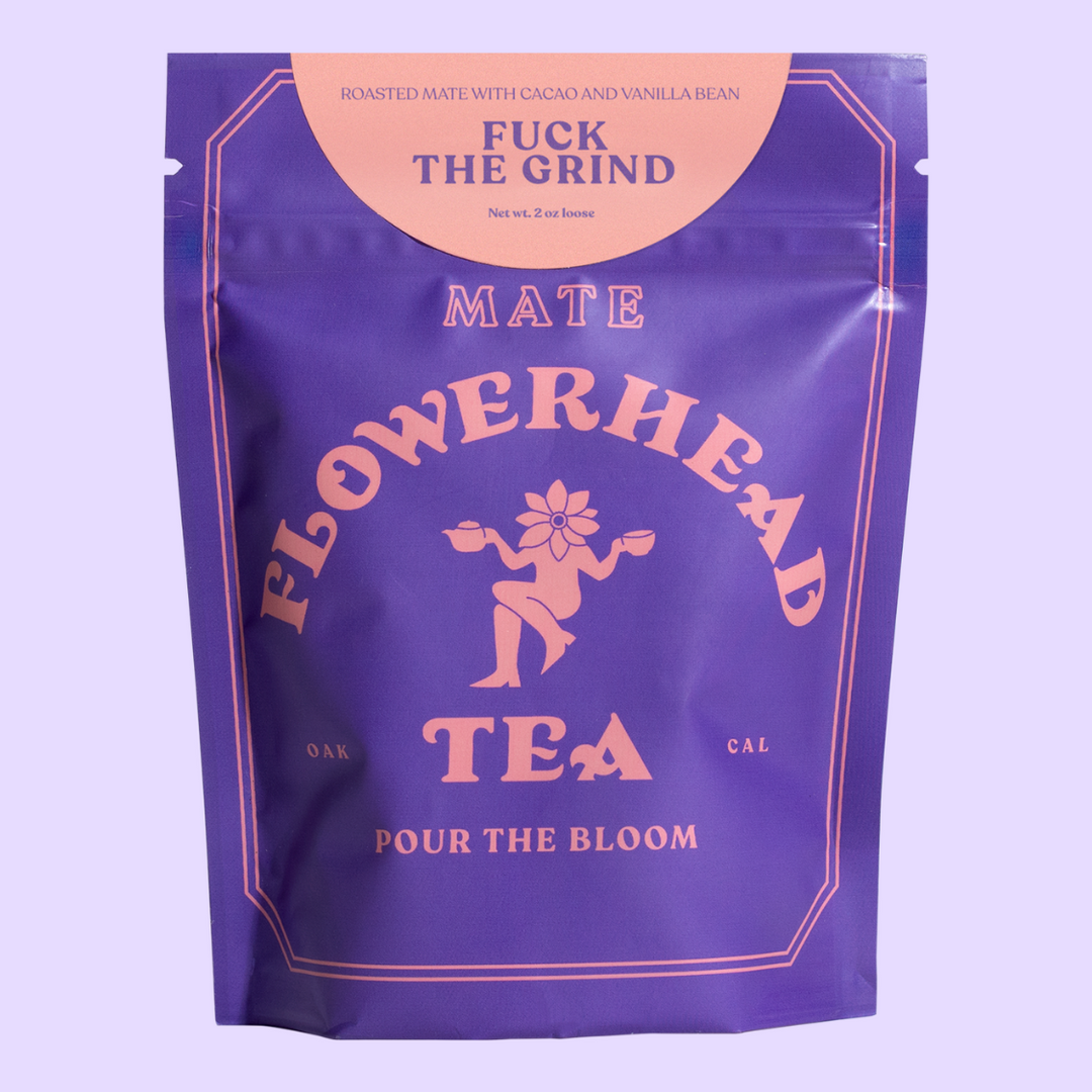 F**k the Grind Loose Tea