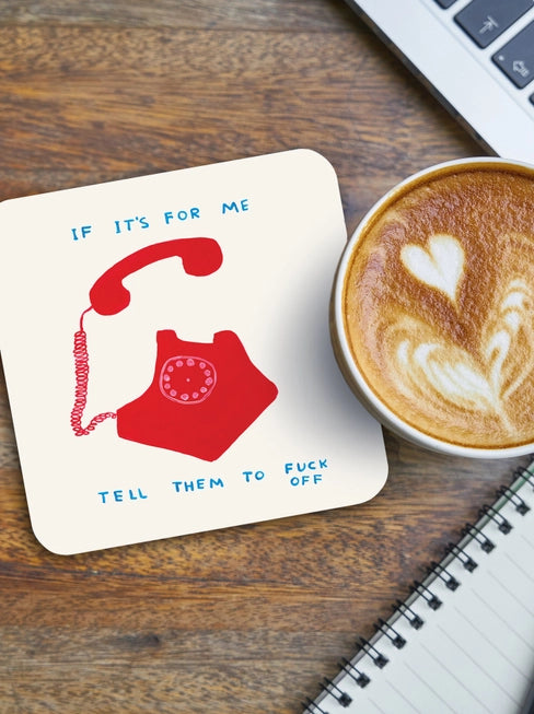 David Shrigley If It's For Me Coaster