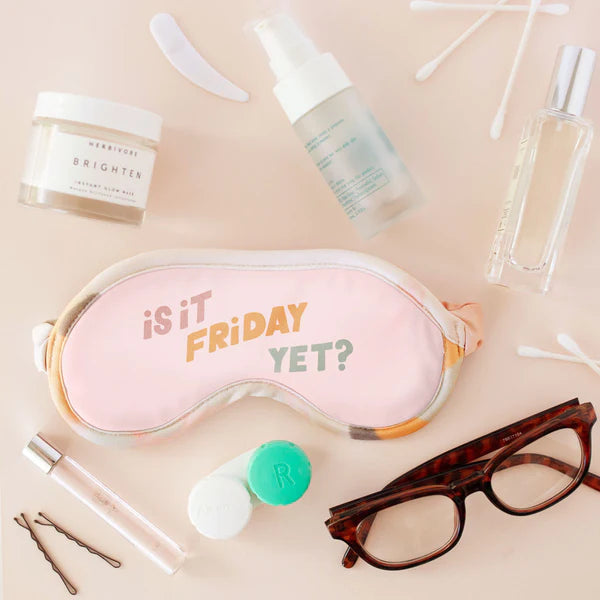 Is it Friday Yet Eye Mask