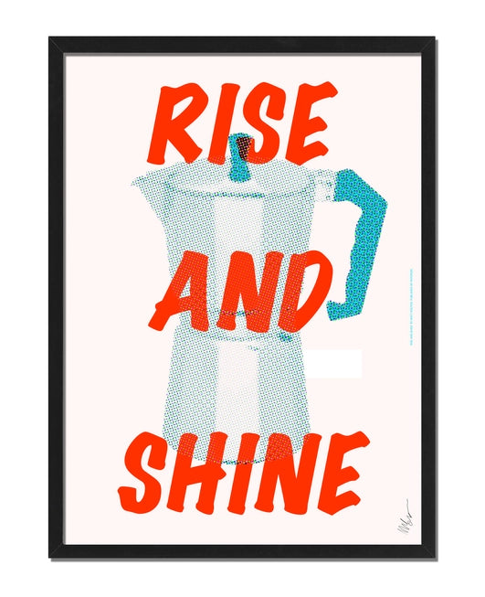 Rise and Shine Coffee Art Print