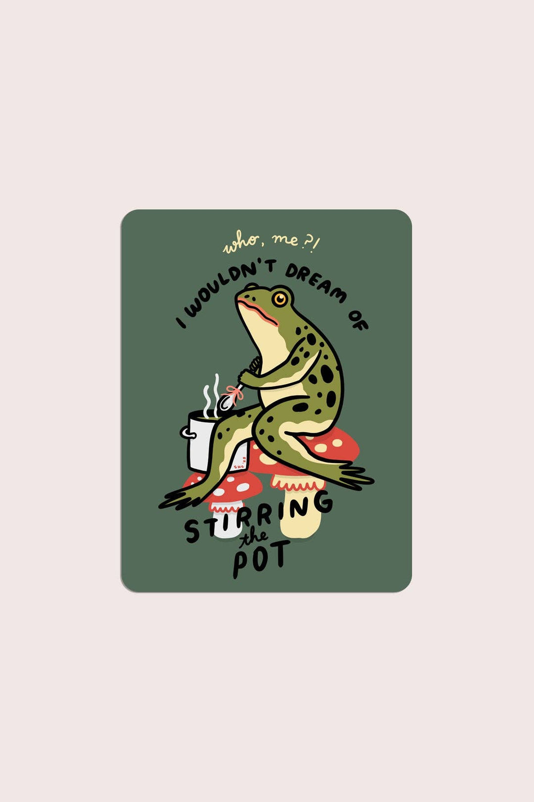 Stirring the Pot Waterproof Vinyl Sticker