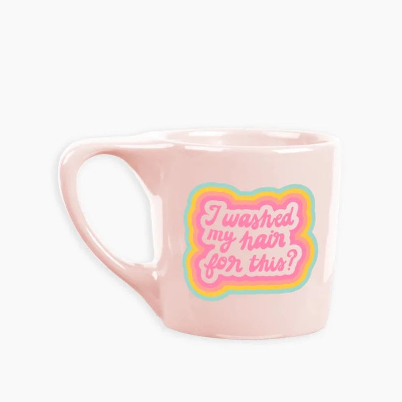 'I Washed My Hair for This?' Gift Boxed Mug