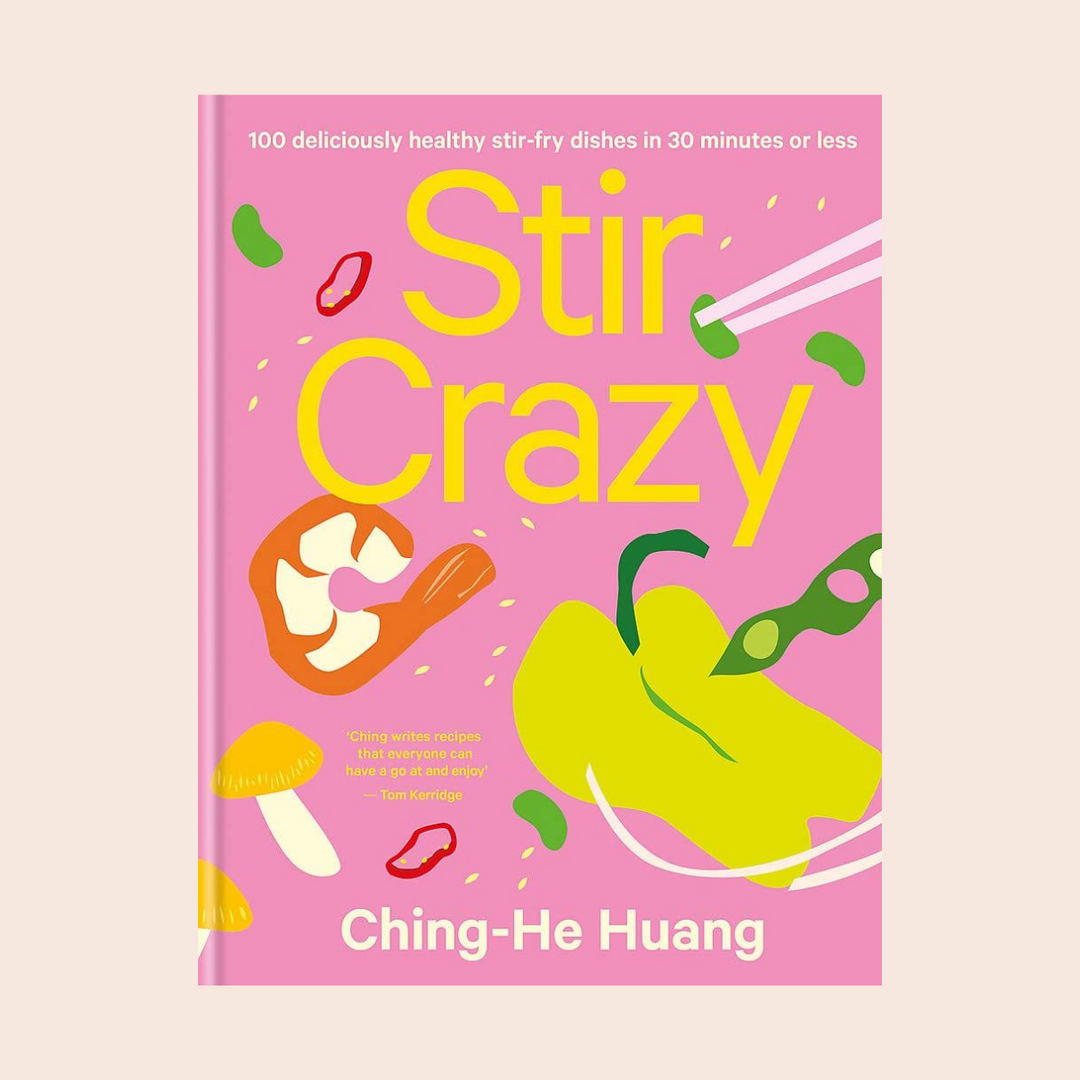 Stir Crazy: 100 deliciously healthy stir fry dishes in 30 minutes or less